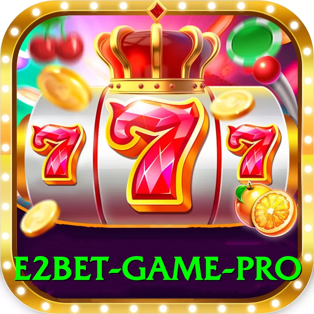 E2Bet Game Pro Latest v1.4.1 - 2
